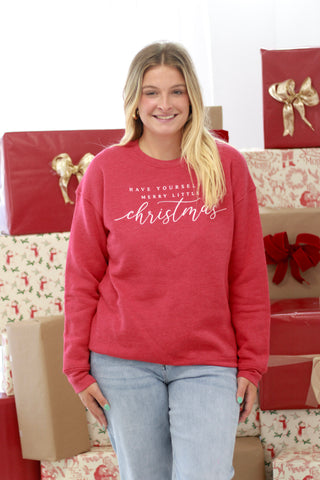 Have Yourself A Merry Little Christmas Sweatshirt