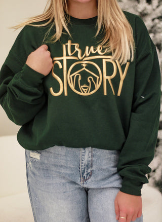 True Story Sweatshirt