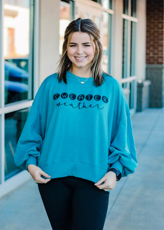 Sweater Weather Sweatshirt in Teal
